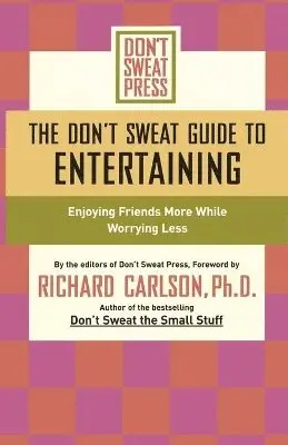 Editors of Don't Sweat Press - The Don't Sweat Guide to Entertaining, Häftad. Tillgänglighet: Lägg i varukorg
