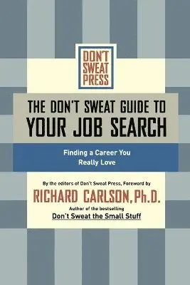 Editors of Don't Sweat Press - The Don't Sweat Guide to Your Job Search, Häftad. Tillgänglighet: Lägg i varukorg