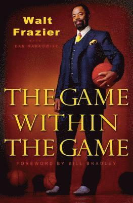 Walt Frazier - The Game Within the Game, Häftad. Tillgänglighet: Lägg i varukorg