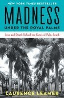 Laurence Leamer - Madness Under the Royal Palms: Love and Death Behind the Gates of Palm Beach, Häftad. Tillgänglighet: Lägg i varukorg