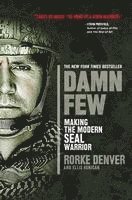 Rorke Denver, Ellis Henican - Damn Few: Making the Modern SEAL Warrior, Häftad