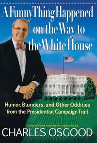 A Funny Thing Happened on the Way to the White House