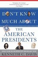 Kenneth C. Davis - Don't Know Much About The American Presidents, Häftad