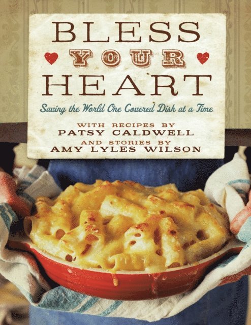 Amy Lyles Wilson, Patsy Caldwell - Bless Your Heart, E-bok