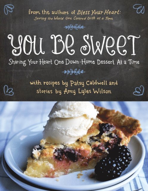 Amy Lyles Wilson, Patsy Caldwell - You Be Sweet, E-bok