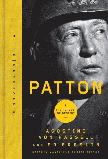 Ed Breslin, Agostino von Hassell, Stephen Mansfield - Patton, E-bok