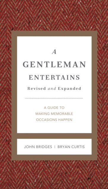 Bryan Curtis, John Bridges - Gentleman Entertains Revised and Expanded, E-bok