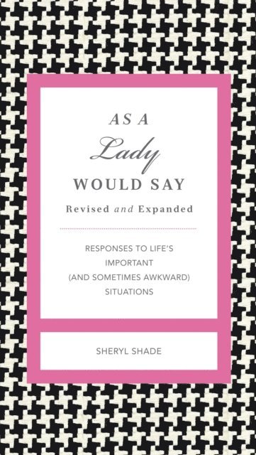 Sheryl Shade - As a Lady Would Say Revised and Expanded, E-bok. Tillgänglighet: Lägg i varukorg
