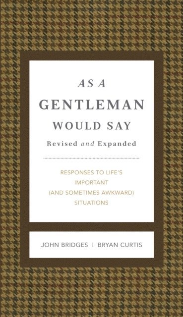 Bryan Curtis, John Bridges - As a Gentleman Would Say Revised and Expanded, E-bok