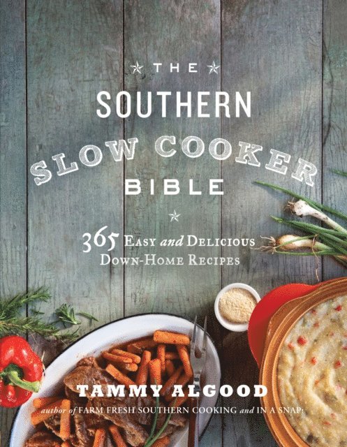 Tammy Algood - Southern Slow Cooker Bible, E-bok