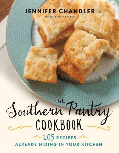 Jennifer Chandler - Southern Pantry Cookbook, E-bok