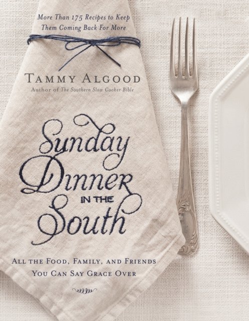 Tammy Algood - Sunday Dinner in the South, E-bok