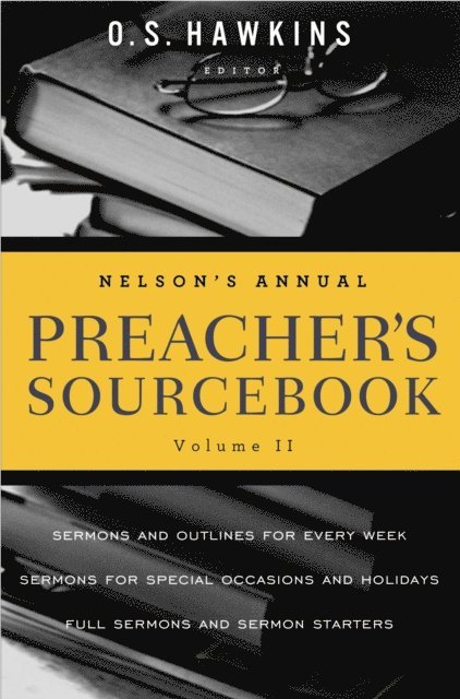 Thomas Nelson, O. S. Hawkins - Nelson's Annual Preacher's Sourcebook, Volume 2, E-bok