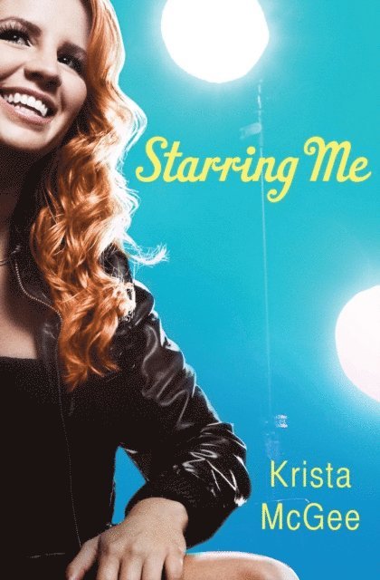 Krista McGee - Starring Me, E-bok