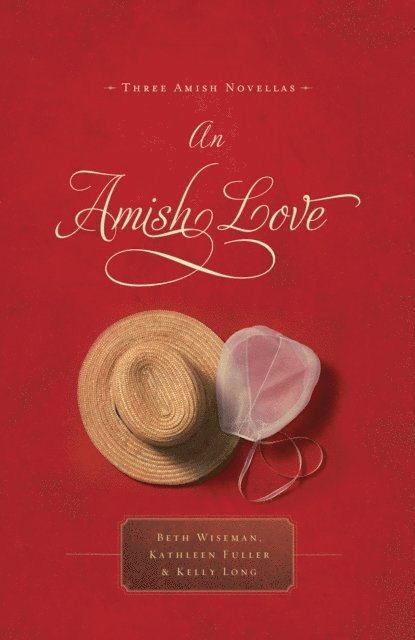 Kelly Long, Kathleen Fuller, Beth Wiseman - Amish Love, E-bok