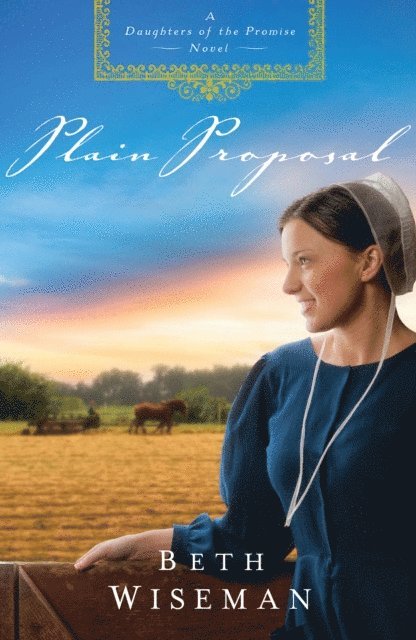 Beth Wiseman - Plain Proposal, E-bok