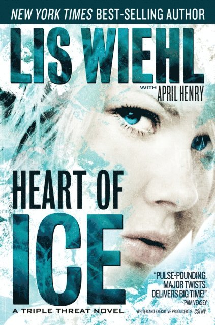 April Henry, Lis Wiehl - Heart of Ice, E-bok