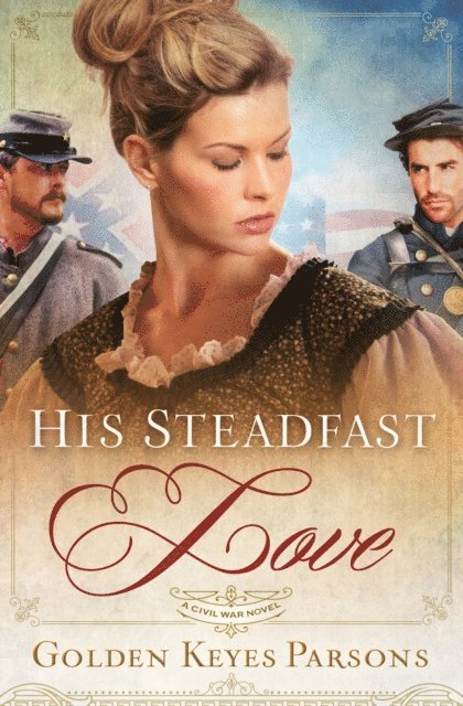 Golden Keyes Parsons - His Steadfast Love, E-bok