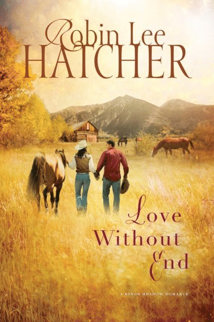 Robin Lee Hatcher - Love Without End, E-bok