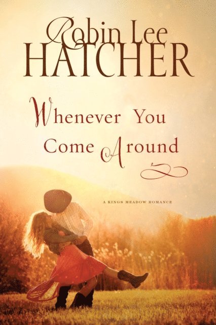 Robin Lee Hatcher - Whenever You Come Around, E-bok