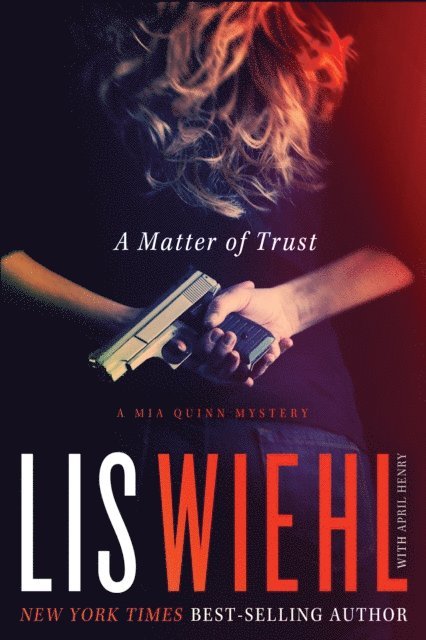 April Henry, Lis Wiehl - Matter of Trust, E-bok