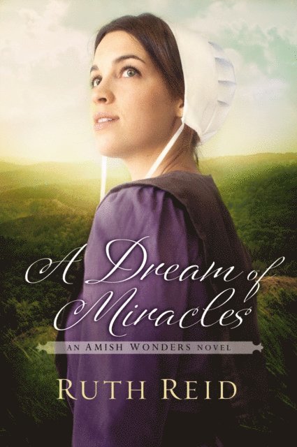 Ruth Reid - Dream of Miracles, E-bok