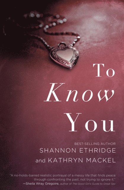 Kathryn Mackel, Shannon Ethridge - To Know You, E-bok