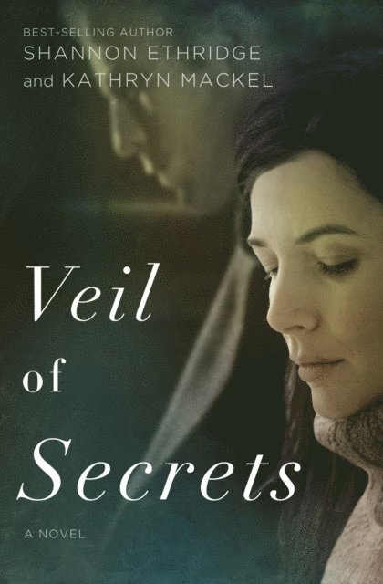 Kathryn Mackel, Shannon Ethridge - Veil of Secrets, E-bok