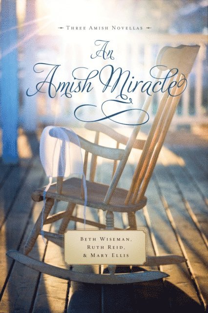 Mary Ellis, Ruth Reid, Beth Wiseman - Amish Miracle, E-bok