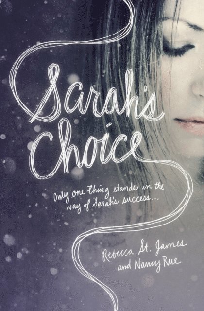 Nancy Rue, Rebecca St. James - Sarah's Choice, E-bok. Tillgänglighet: Lägg i varukorg