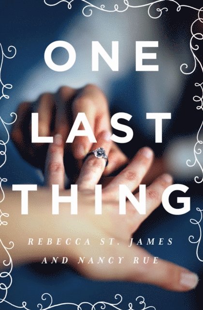 Nancy N. Rue, Rebecca St. James - One Last Thing, E-bok. Tillgänglighet: Lägg i varukorg
