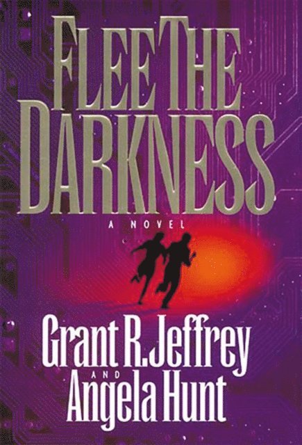 Angela Hunt, Grant R. Jeffrey - Flee The Darkness, E-bok