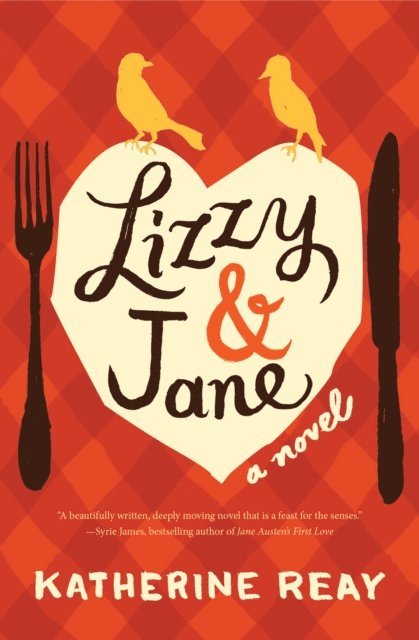 Katherine Reay - Lizzy and   Jane, E-bok