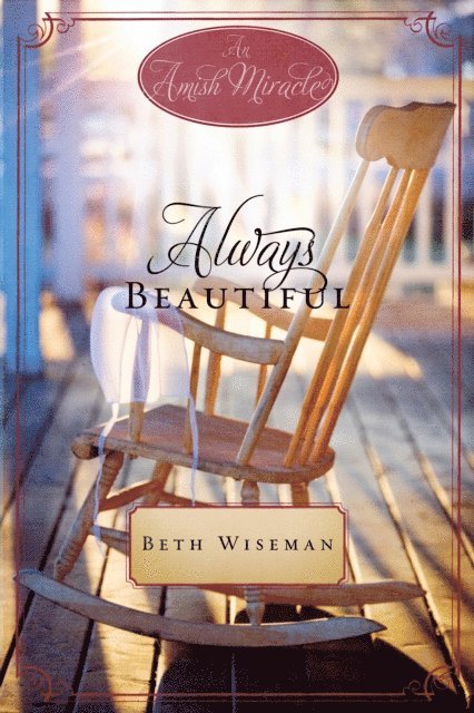 Mary Ellis, Ruth Reid, Beth Wiseman - Always Beautiful, E-bok