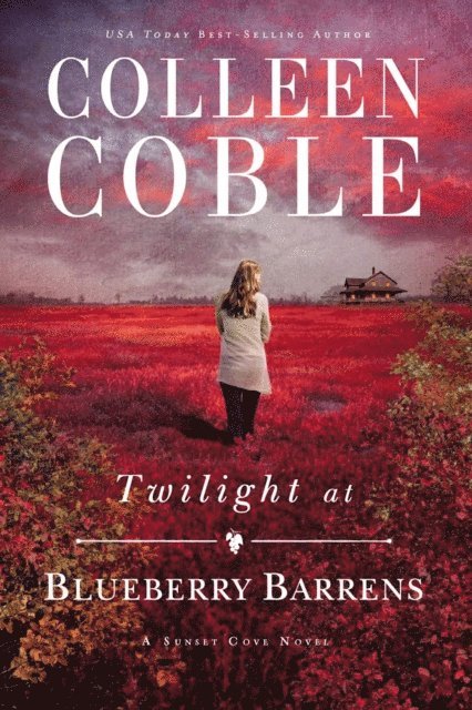 Colleen Coble - Twilight at Blueberry Barrens, E-bok