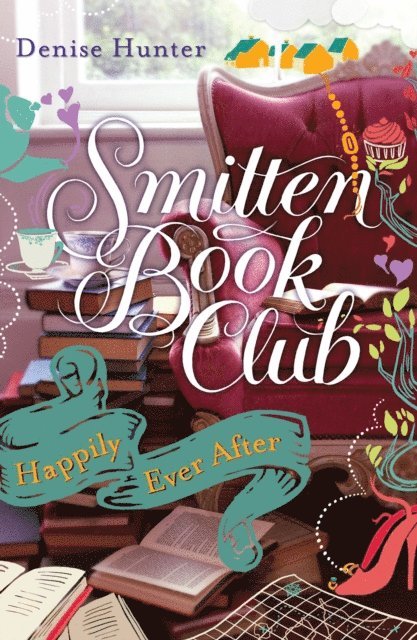 Denise Hunter - Happily Ever After, E-bok