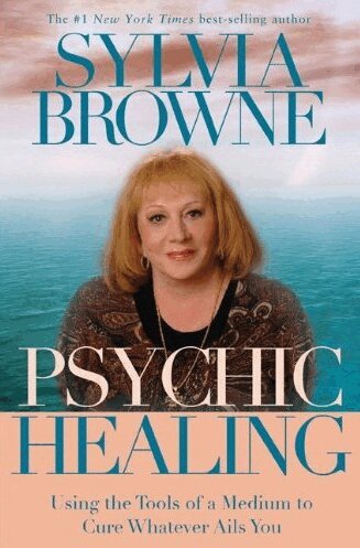 Sylvia Browne - Psychic healing - using the tools of a medium to cure whatever ails you, Häftad