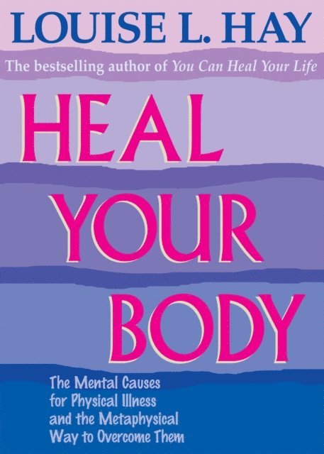 Louise Hay - Heal Your Body, E-bok