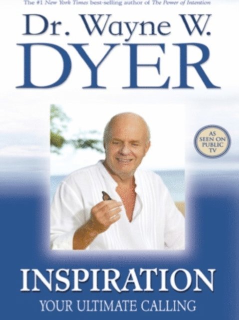 Dr. Wayne W. Dyer - Inspiration, E-bok