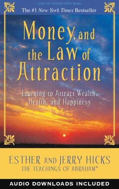 Jerry Hicks, Esther Hicks - Money, and the Law of Attraction, E-bok