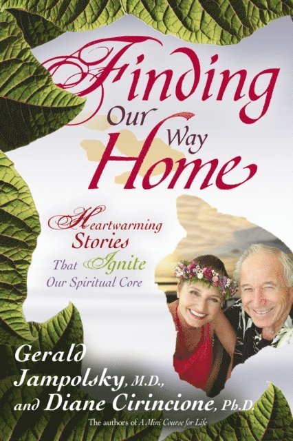 Ph.D. Diane Cirincione, M.D. Gerald Jampolsky - Finding Our Way Home, E-bok. Tillgänglighet: Lägg i varukorg