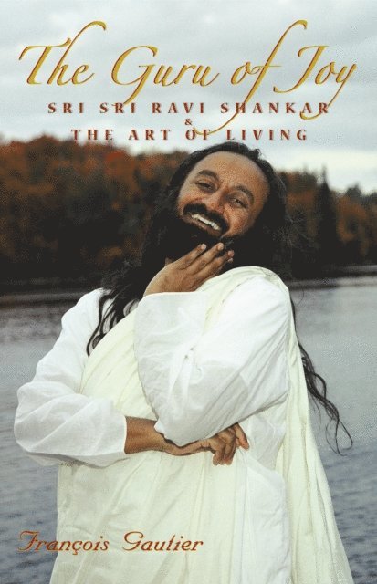 Francois Gautier - Guru of Joy, E-bok