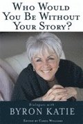 Who Would You Be Without Your Story?