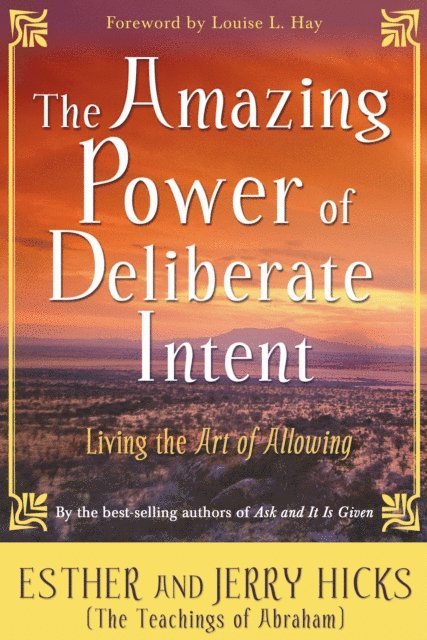 Jerry Hicks, Esther Hicks - Amazing Power of Deliberate Intent, E-bok