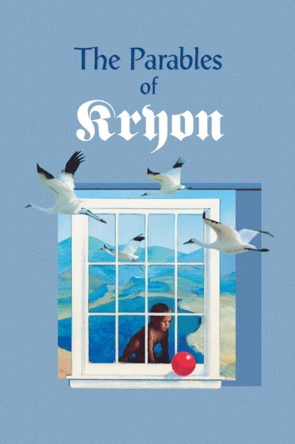 Lee Carroll - Parables of Kryon, E-bok