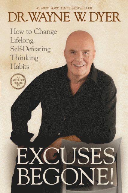 Dr. Wayne W. Dyer - Excuses Begone!, E-bok