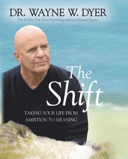 Dr. Wayne W. Dyer - Shift, E-bok