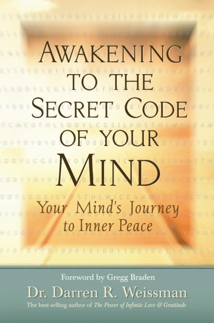 Dr. Darren R. Weissman - Awakening to the Secret Code of Your Mind, E-bok