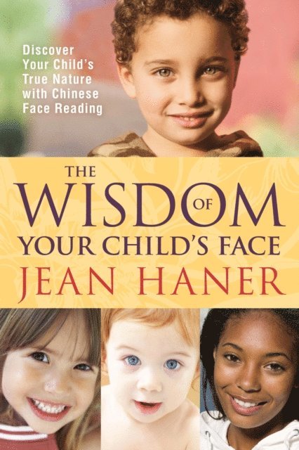 Jean Haner - Wisdom of Your Child's Face, E-bok