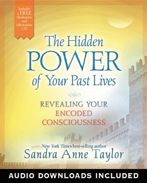 Sandra Anne Taylor - Hidden Power of Your Past Lives, E-bok